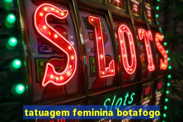 tatuagem feminina botafogo