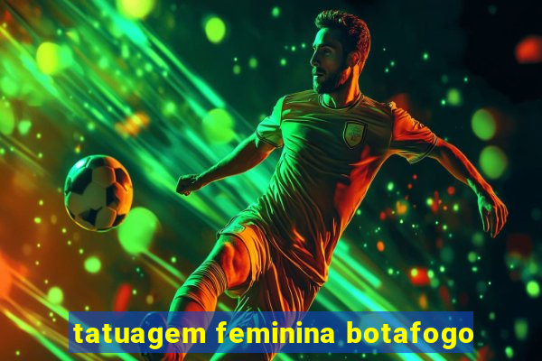 tatuagem feminina botafogo