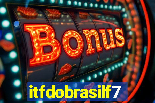 itfdobrasilf7