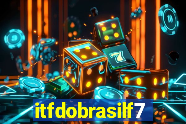 itfdobrasilf7