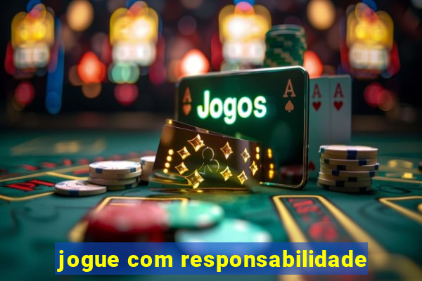 jogue com responsabilidade