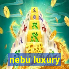 nebu luxury