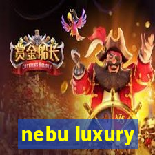 nebu luxury