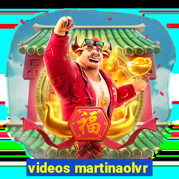 videos martinaolvr