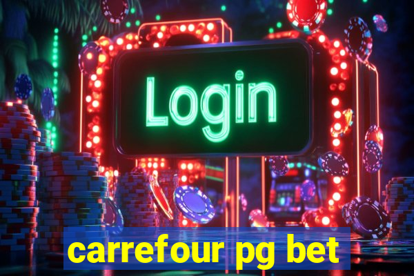 carrefour pg bet