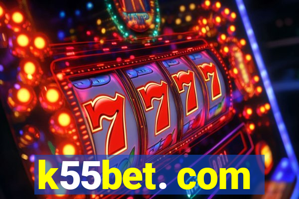 k55bet. com