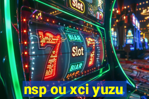 nsp ou xci yuzu