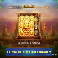 rainha do slots porcentagem