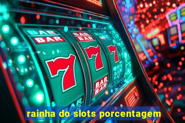 rainha do slots porcentagem