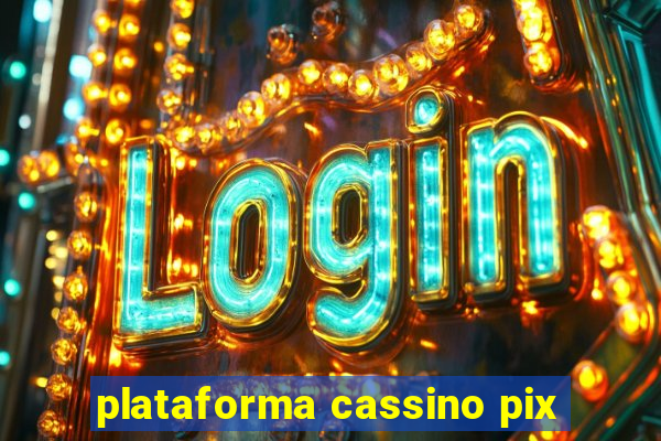 plataforma cassino pix