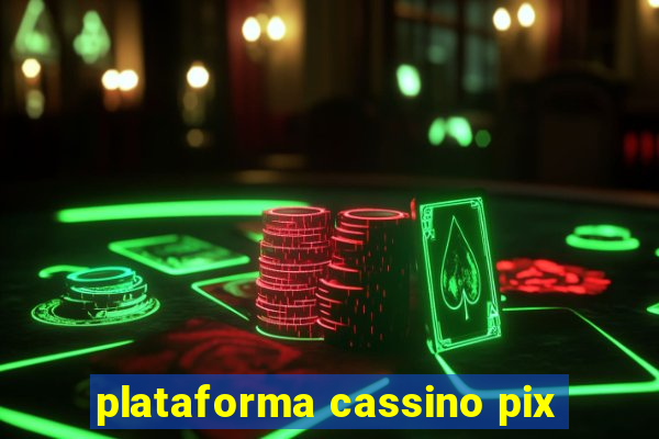 plataforma cassino pix