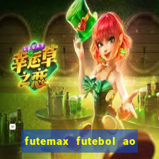 futemax futebol ao vivo hoje