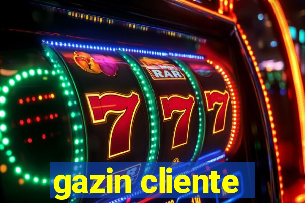 gazin cliente