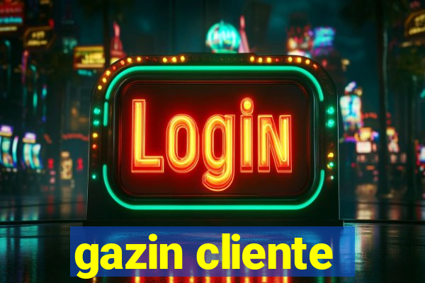 gazin cliente