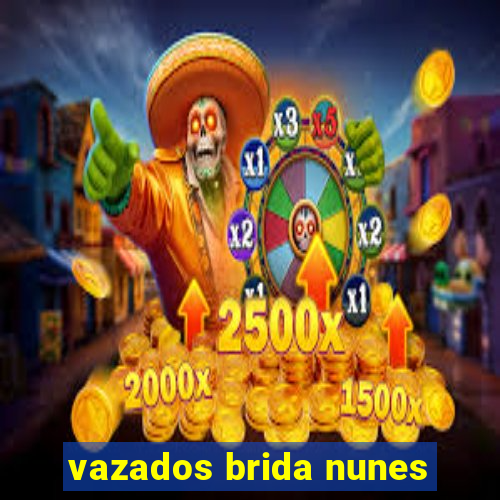 vazados brida nunes