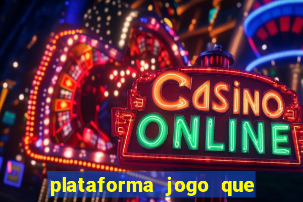 plataforma jogo que paga no cadastro