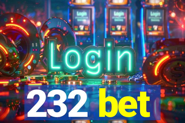 232 bet