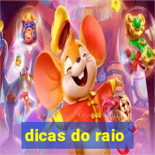 dicas do raio