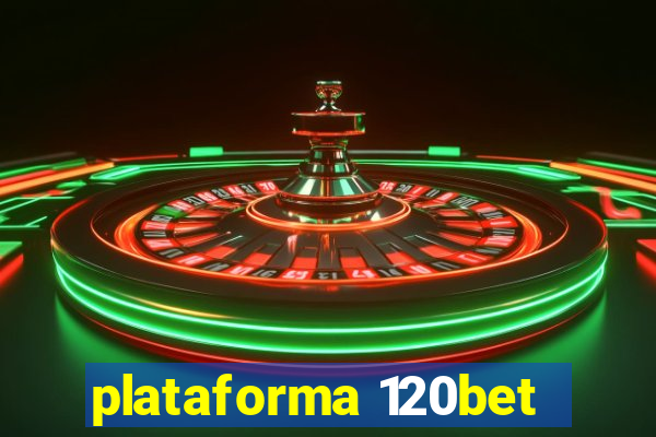 plataforma 120bet