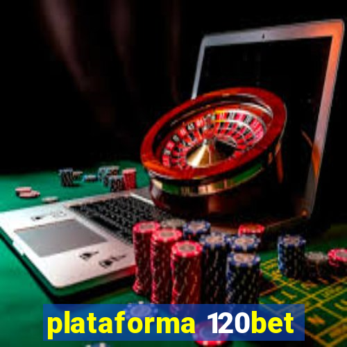 plataforma 120bet