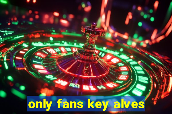 only fans key alves