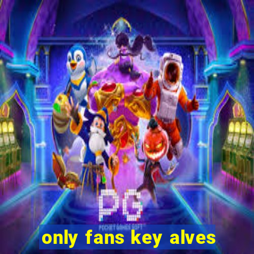 only fans key alves