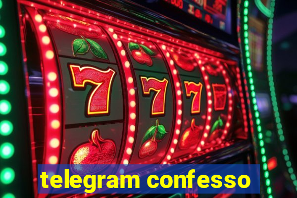 telegram confesso