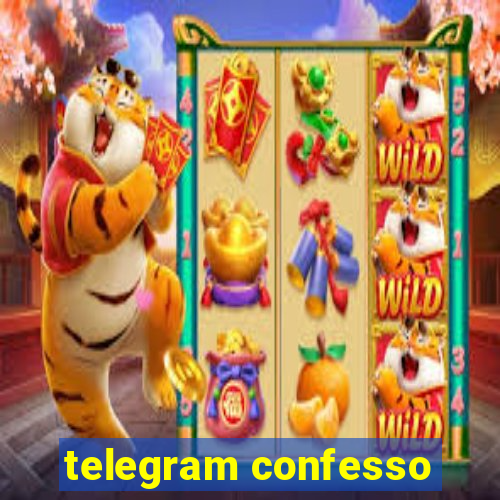 telegram confesso