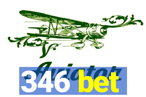 346 bet