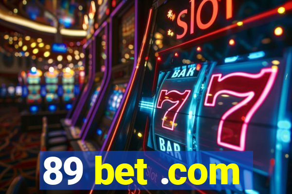 89 bet .com