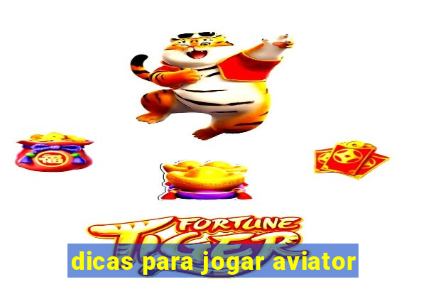 dicas para jogar aviator