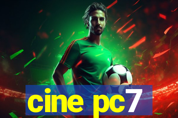 cine pc7