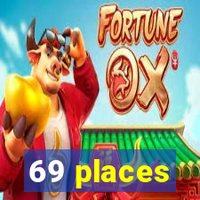 69 places