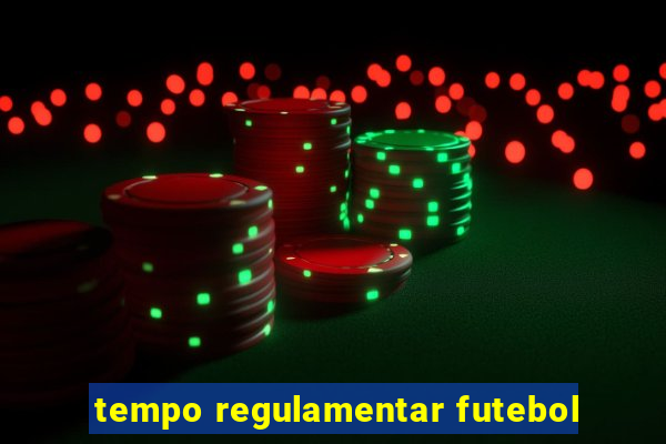 tempo regulamentar futebol