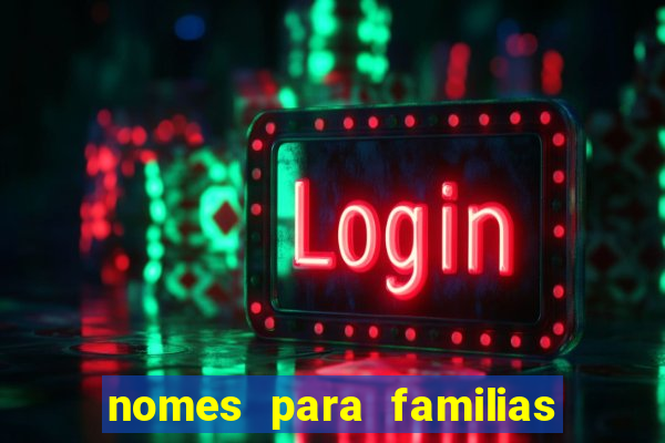 nomes para familias em jogos