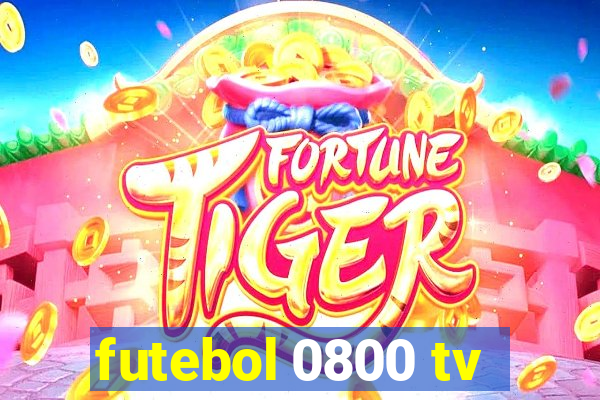 futebol 0800 tv