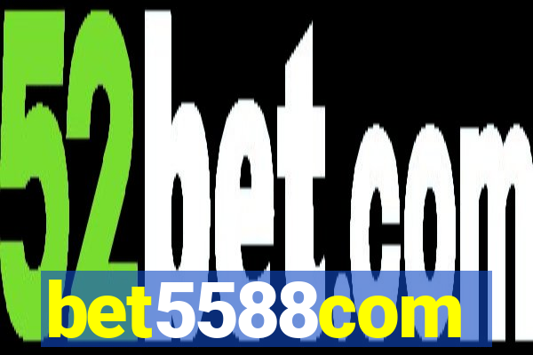 bet5588com