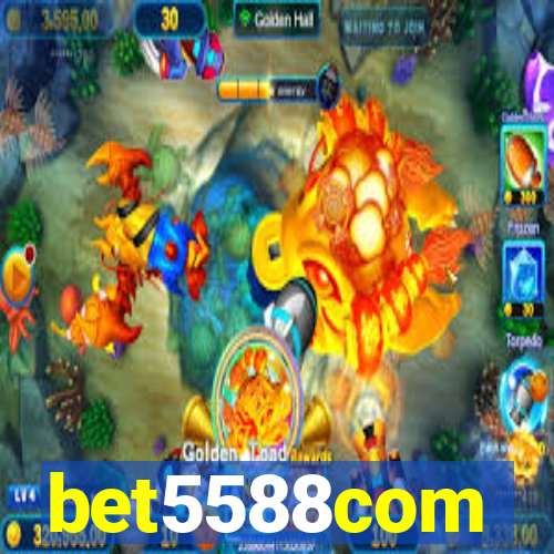 bet5588com