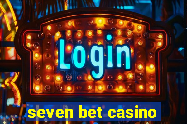 seven bet casino