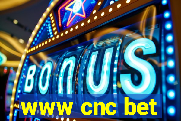 www cnc bet