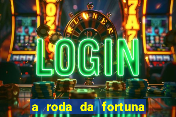 a roda da fortuna tarot conselho