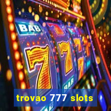 trovao 777 slots