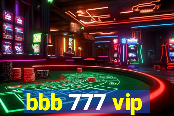 bbb 777 vip