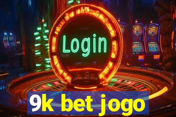 9k bet jogo