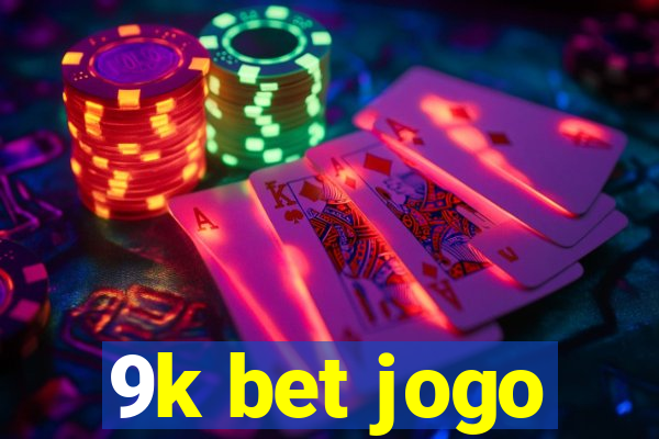 9k bet jogo