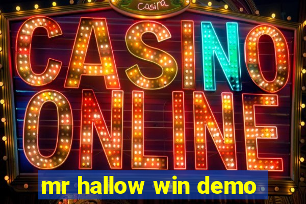 mr hallow win demo