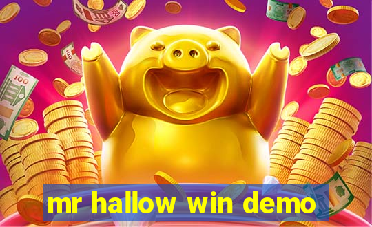 mr hallow win demo