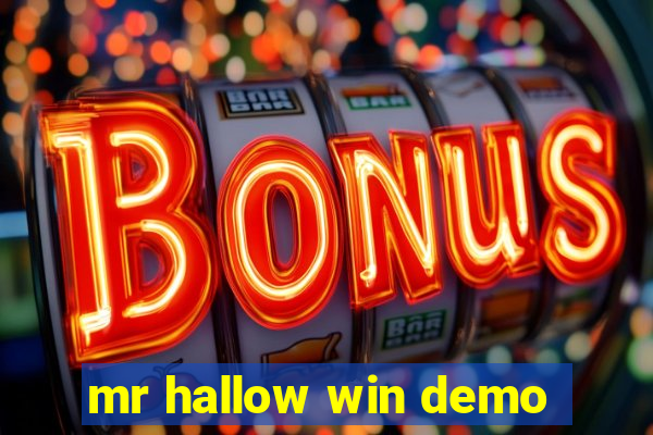 mr hallow win demo