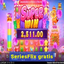 SeriesFlix gratis