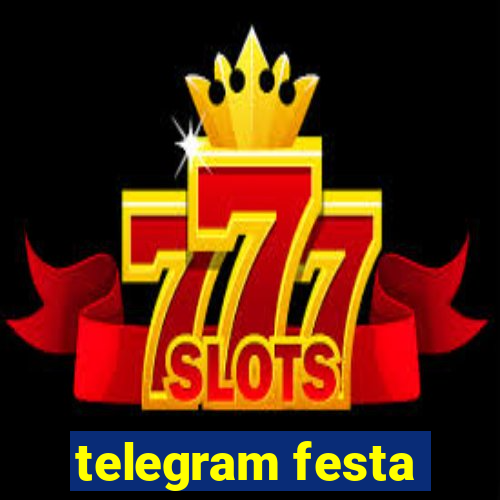 telegram festa